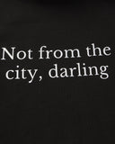 Not from the city hoodie